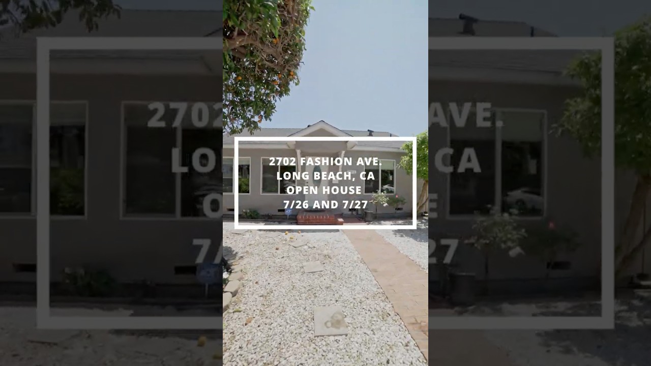 2072 Fashion Avenue, Long Beach, CA 90810 OPEN HOUSE 7/26 AND 7/27