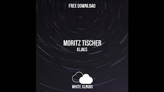 Moritz Tischer - Klaus (Original Mix) [FREE DOWNLOAD]