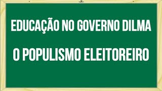 História da Educação Governo Dilma