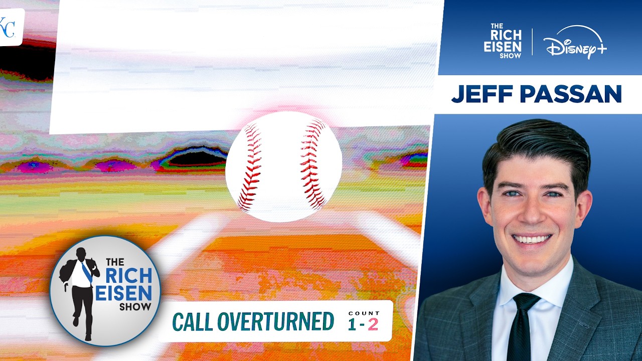 ESPN’s Jeff Passan: Why ABS Has Been a Godsend for Baseball | The Rich Eisen Show