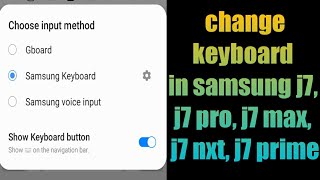 how to change keyboard in samsung j7, j7 pro, j7 max, j7 nxt, j7 prime screenshot 4