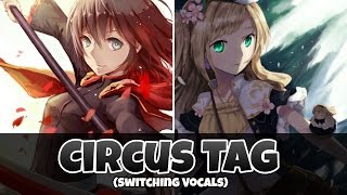 Nightcore - Circus x Tag, You're It (Switching Vocals)