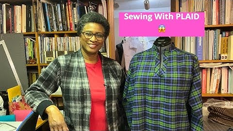 Sewing Chat: Working with Plaid Fabric