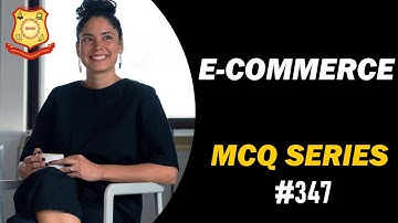 MCQ on E Commerce  2021 IBMS Series 347