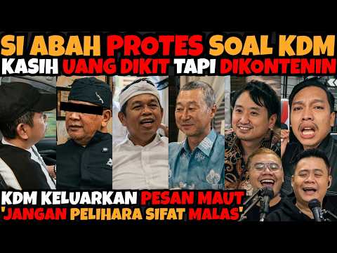 SI ABAH PROTES SOAL KDM KASIH UANG DIKIT TAPI DIKONTENIN😱 PESAN MAUT KDM JANGAN PELIHARA SIFAT MALAS