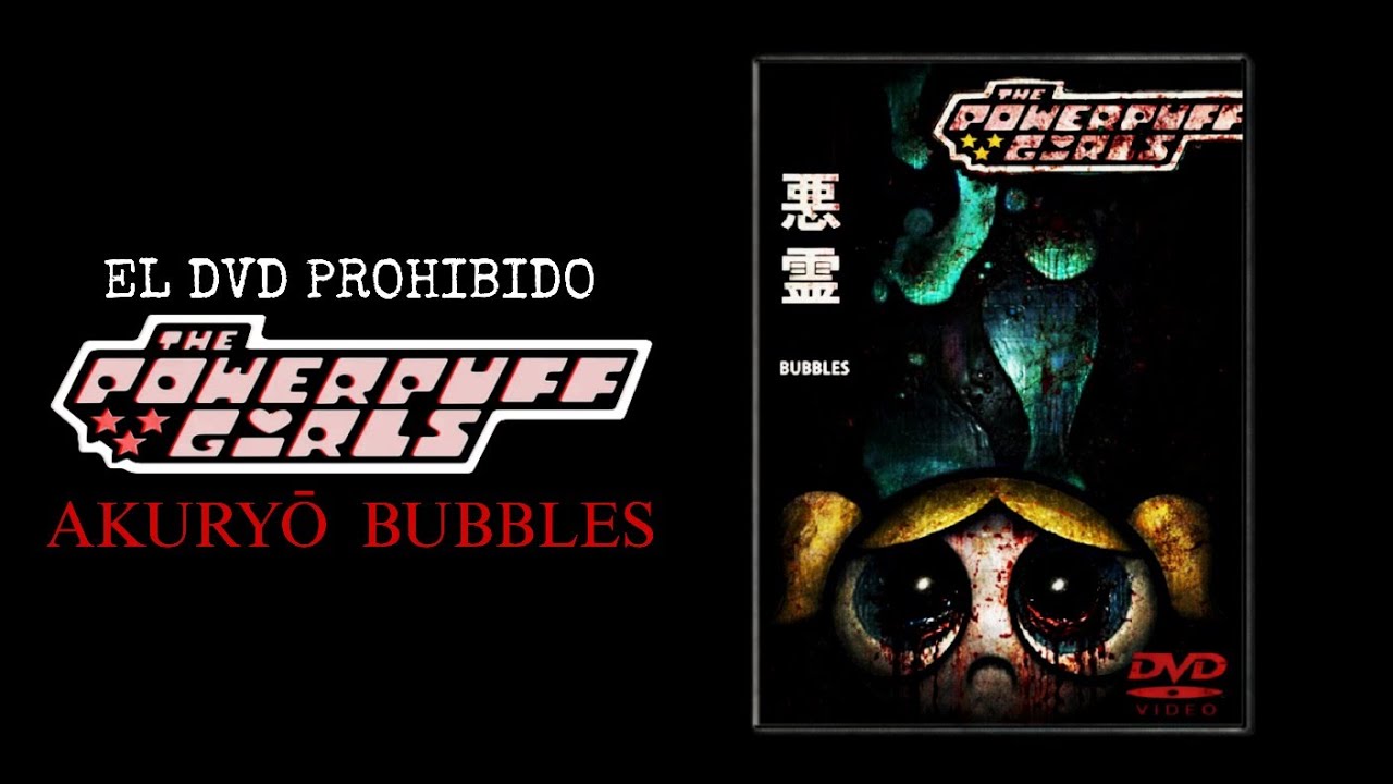Las Chicas Superpoderosas: Akuryō Bubbles | Creepypasta.