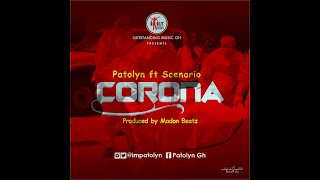 Patolyn ft. Senario Corona(prod. by Madon Beatz)[@LeroyGh] screenshot 5