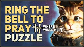 Ring the Bell to Pray Puzzle Where Winds Meet