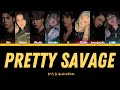 How would bts  blackpink sing pretty savage by blackpink fanmade