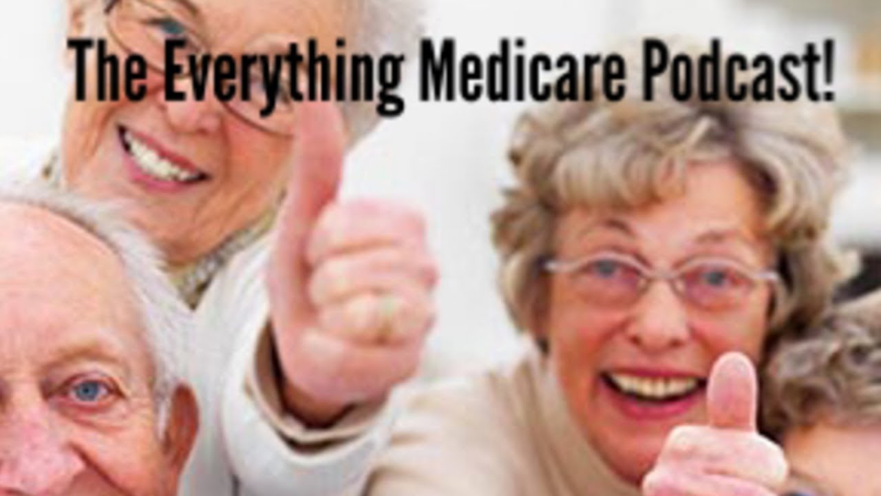 The Everything Medicare Podcast! Episode 19 What does Medicare pay for