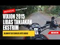TEST RIDE YAMAHA VIXION 2015 || LIBAS TANJAKAN & TURUNAN EKSTRIM