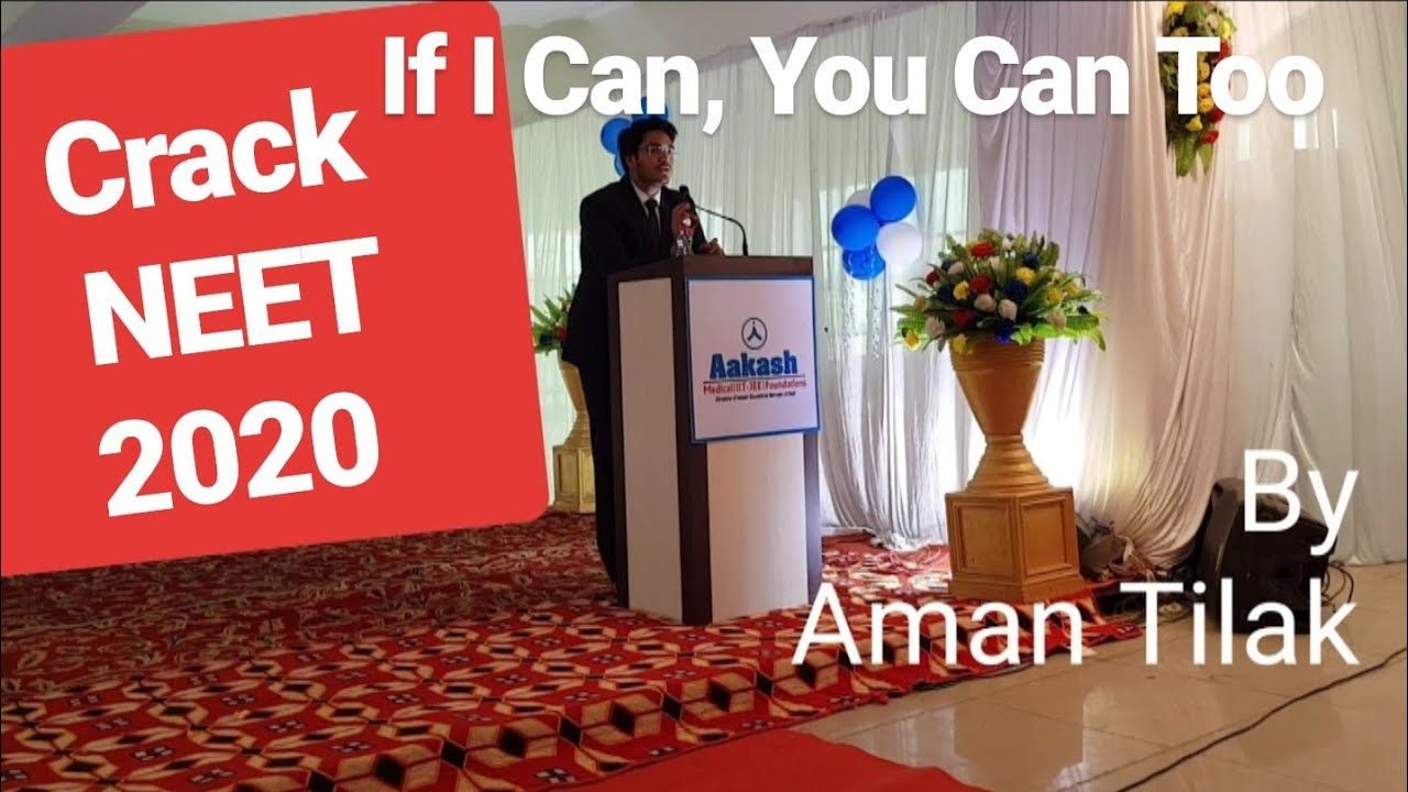 you-can-crack-neet-aiims-2020-by-aman-tilak-inspirational-speaker