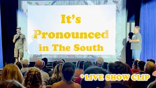 "It's Pronounced" in The South (Live Show Clip)