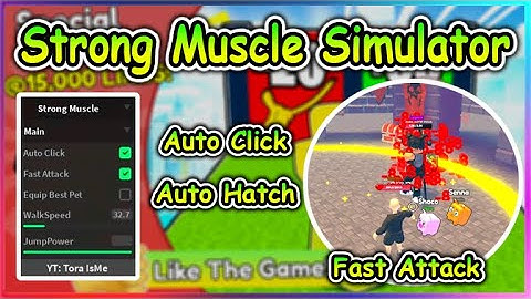 Roblox Strong Muscle Simulator Script - Auto Click | Fast Attack & More