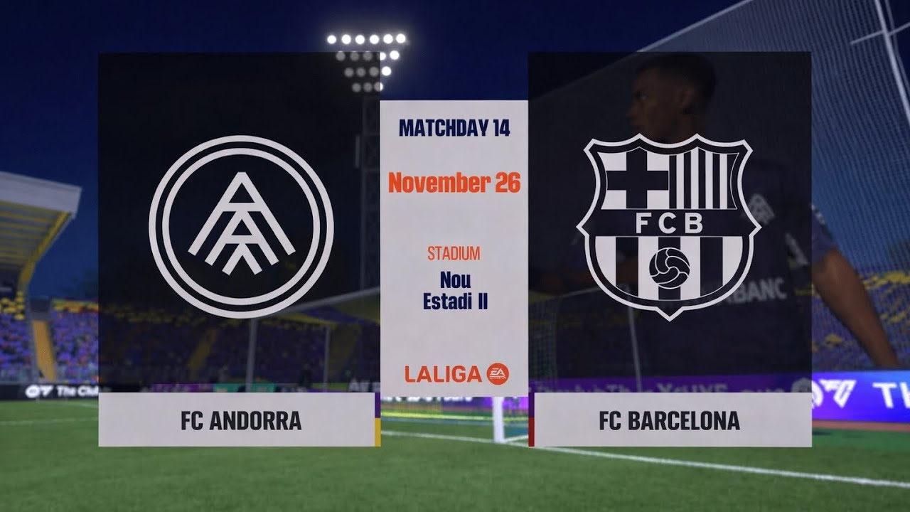 FC Andorra v FC Barcelona | LaLiga EA Sports 33/34 | FC26 Career Mode