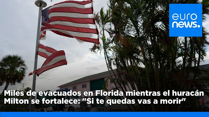 Miles de evacuados en Florida mientras el huracán Milton se fortalece: "Si te quedas vas a morir"