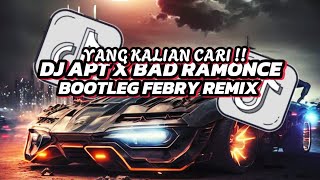 APT X BAD ROMANCE BOOTLEG FEBRY REMIX VIRAL TIKTOK 🎵