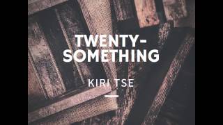 Download Lagu Twenty-something by KIRITse MP3