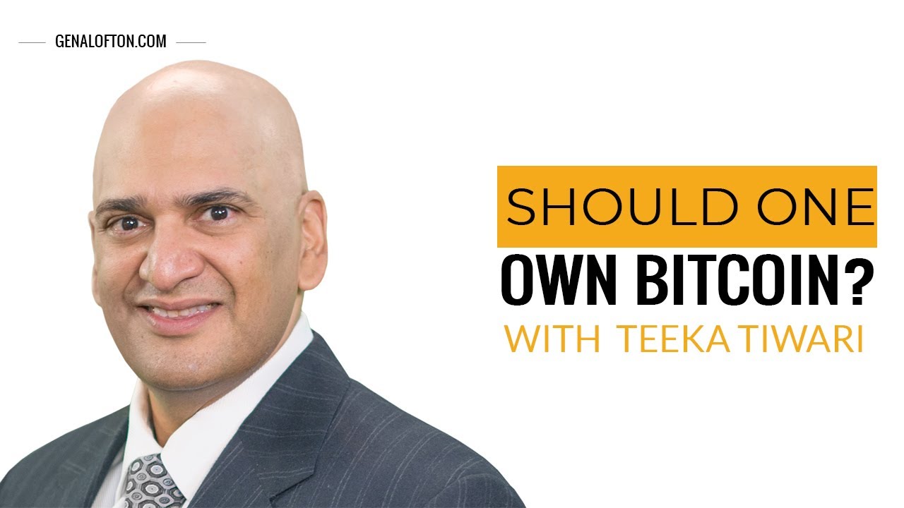 Episode 8 : Teeka Tiwari - Should One Own Bitcoin?