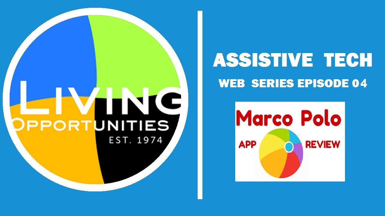 Assistive Tech Season 1 Episode 4 | Marco Polo App