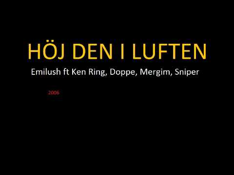 Emilush ft. Ken Ring, Doppe, Mergim & Sniper - Höj den i luften - YouTube