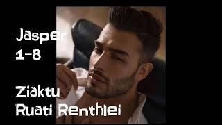 Jasper 1-8 #ahlui #ahlawma dahkhawm  #compiled 