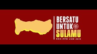 KKN PPM UGM 2015 - NTT 07 SULAMU (Official Video)