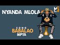 NYANDA MLOLA UJUMBE BABALAO 18 9 2025MPYA