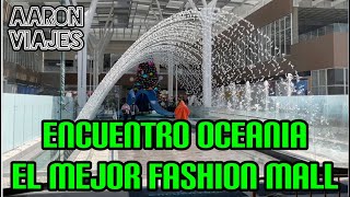 Encuentro Oceania el Mejor Fashion Mall de Mexico y Latinoamerica