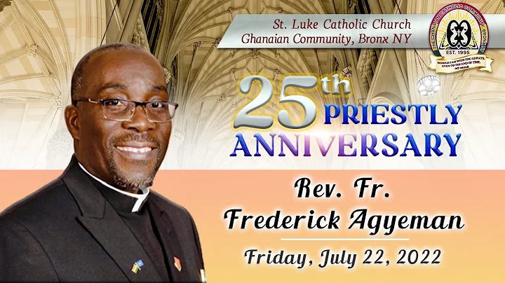 25th Priestly Anniversary of Fr. Fred Agyeman - Ph...