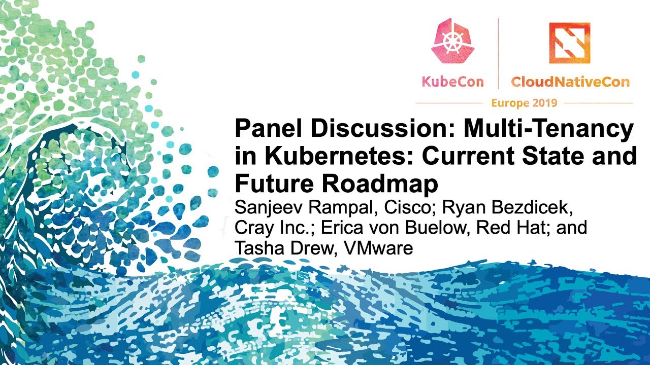 Panel Discussion: Multi-Tenancy in Kubernetes: Current State and Future Roadmap kube context