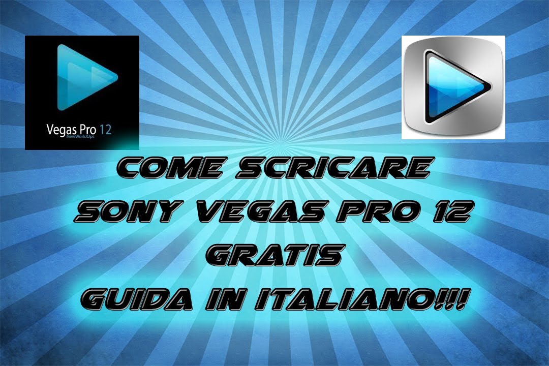 Come Scaricare Sony Vegas Pro 12