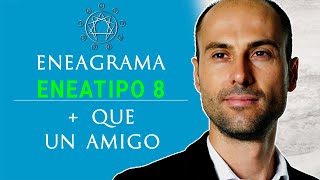 Quien tiene un amigo 8 tiene un tesoro | Lo mejor del eneatipo 8 del Eneagrama