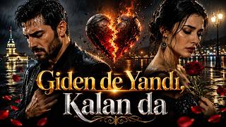 Giden De Yandı, Kalan Da