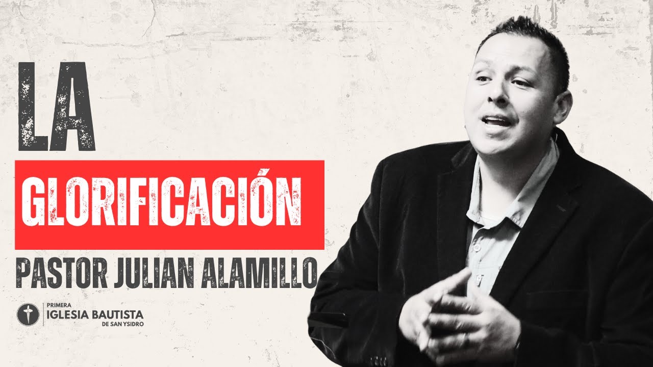 La Glorificación — Romanos 8:29-30