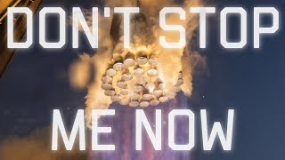 Don't Stop Me Now | SpaceX Starship IFT-9 Cinematic