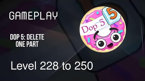 Dop 5 Game Level 228-250 GAMEPLAY HD video Walkthrough solution Dop 5 Delete one part like subscribe