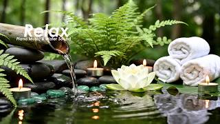 Relaxing Deep Sleep Music 🌿 Water Sounds + Calming Music For Relieves Stress, Spa & Massage Music