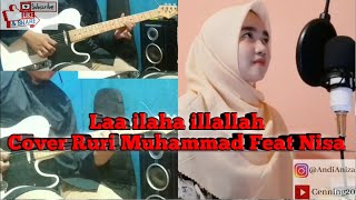Laa ilaha illallah - Cover Ruri Muhammad Feat Nisa
