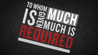 To Whom Much Is Given, Much Is Required - Bishop C.M. Wright