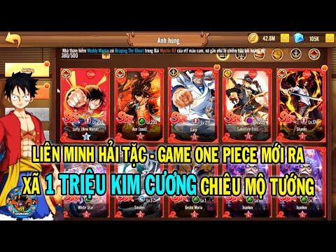Video LIÊN MINH HẢI TẶC #3 XÃ HẾT 1 TRIỆU KIM CƯƠNG CHIÊU MỘ... - youtube