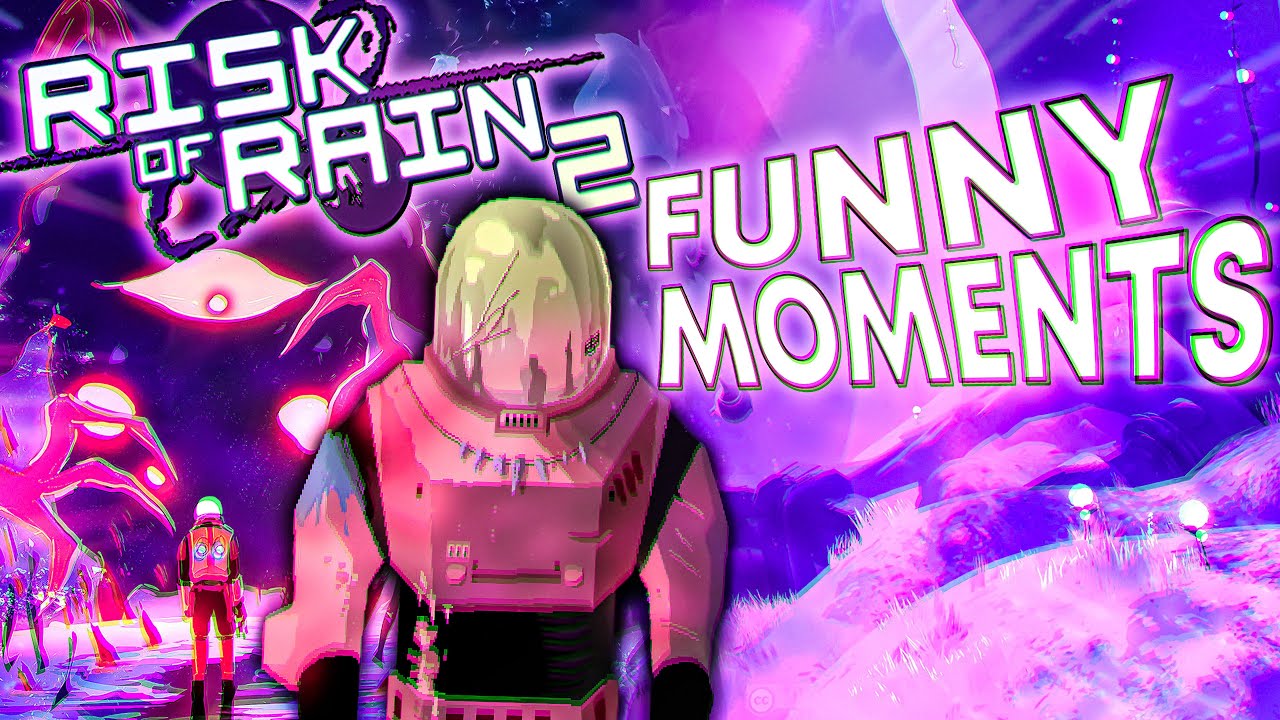 Risk of Rain 2 Funny Moments