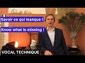 16. Know what is missing! Savoir ce qui manque - Vocal technique French/ english subtitles