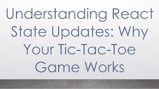 Famous Understanding React State Updates: Why Your Tic-Tac-Toe Game Works Net Worth