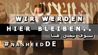 Sawfa Nabqa Huna German Deutsch Wir Werden Hier Bleiben Nasheed Deutsch Unterel Nasheedde
