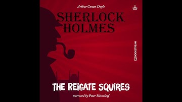 Sherlock Holmes: The Original | The Reigate Squires (Full Audiobook)