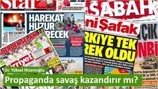 Propaganda savaş kazandırır mı? [Yüksel Nizamoğlu - 16 Ekim 2019]