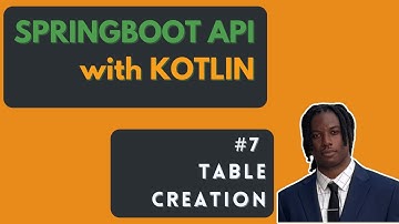 #7 Postgresql Table Creation - Kotlin Springboot API Tutorial