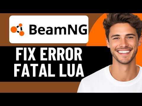 HOW TO FIX FATAL LUA ERROR IN BEAMNG DRIVE IN 2026 (EASY FIX)