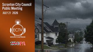 Scranton City Council   7-21-26